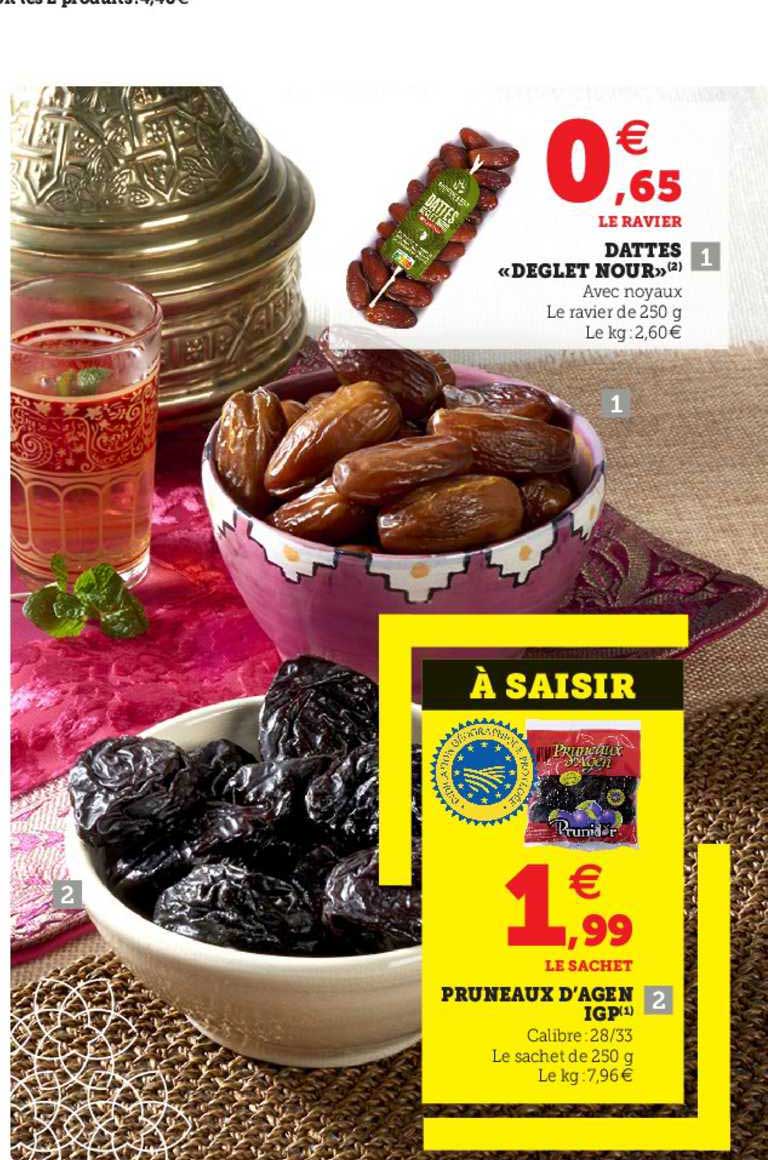 dattes «deglet nour» pruneaux d'agen igp