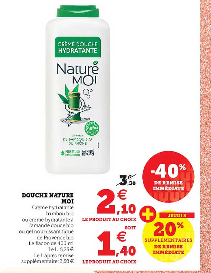 douche nature moi -40% de remise immédiate