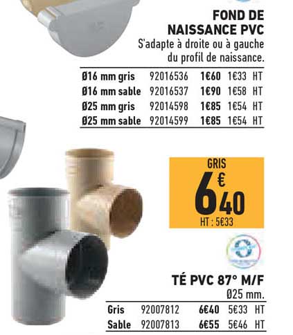 fond de naissance pvc, té pvc 87° m-f