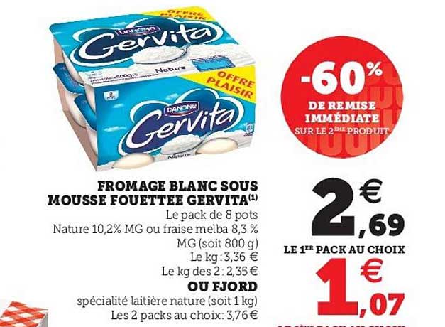 fromage blanc sous mousse fouettée gervita ou fjord -50% de remise immédiate sur le 2ème produit