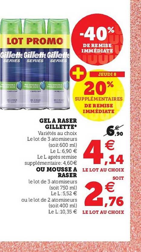 gel à raser gillette ou mousse à raser -40% de remise immédiate