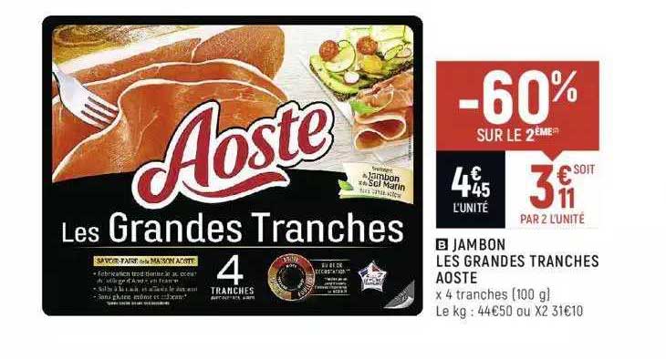 Jambon Les Grandes Tranches Aoste -60% Sur Le 2ème
