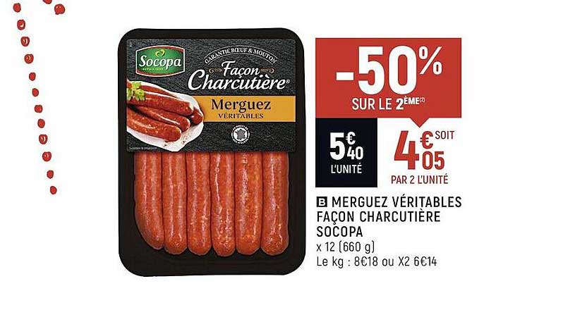 merguez véritables façon charcutière socopa -50% sur le 2ème