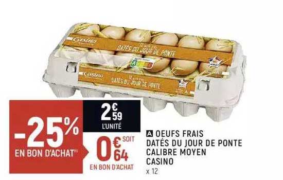œufs frais datés du jour de ponte calibre moyen casino