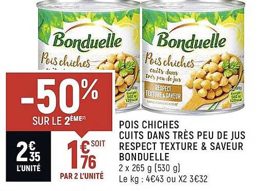 pois chiches cuits dans très peu de jus respect texture & saveur bonduelle -50% sur le 2ème
