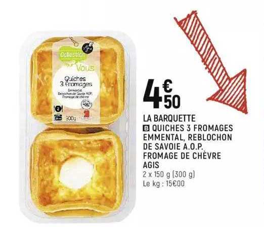 quiches 3 fromages emmental, reblochon de savoie a.o.p. fromage de chèvre agis