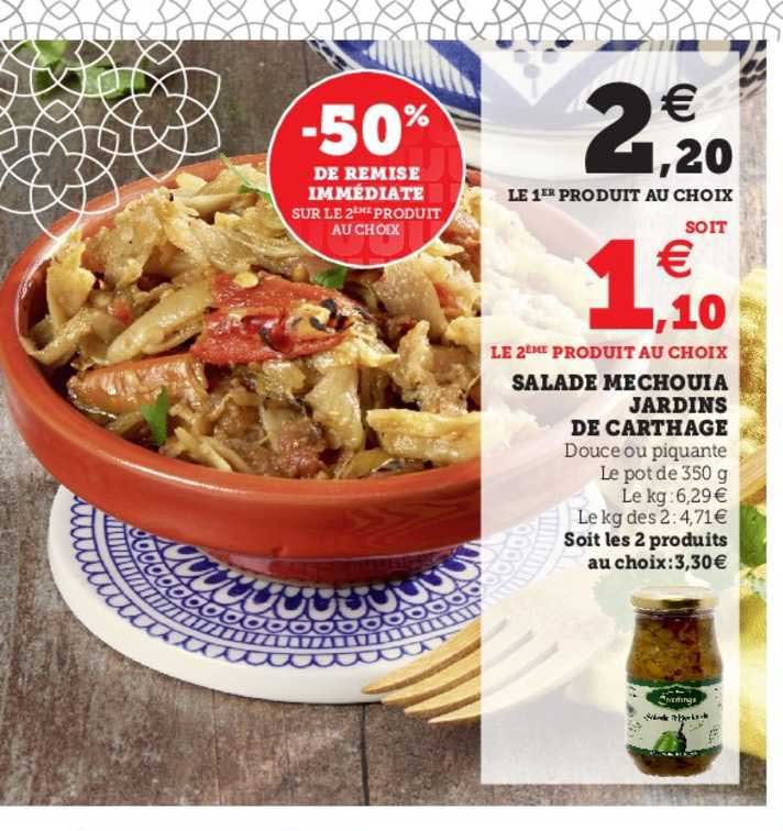 salade mechouia jardins de carthage -50% de remise immédiate sur le 2ème produit au choix