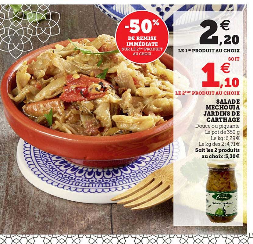 salade mechouia jardins de carthage -50% de remise immédiate sur les 2ème produit au choix
