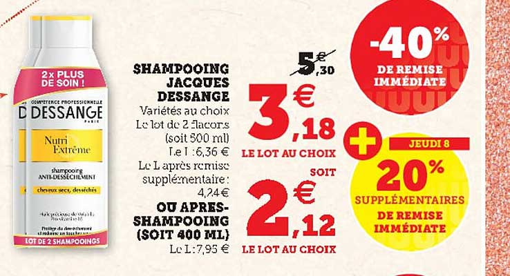 shampooing jacques dessange ou après-shampooing -40% de remise immédiate