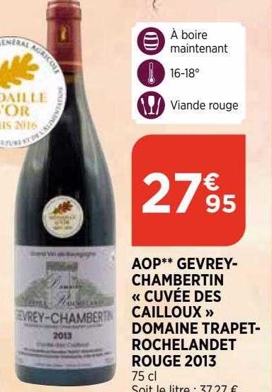 aop gevrey-chambertin "cuvée des cailloux" domaine trapet-rochelandet rouge 2013