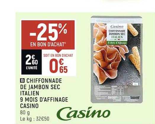 chiffonnade de jambon sec italien 9 mois d'affinage casino