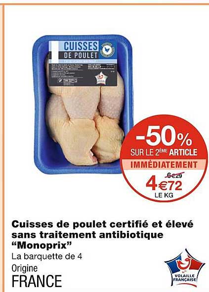 cuisses de poulet certifié et élevé sans traitement antibiotique "monoprix"