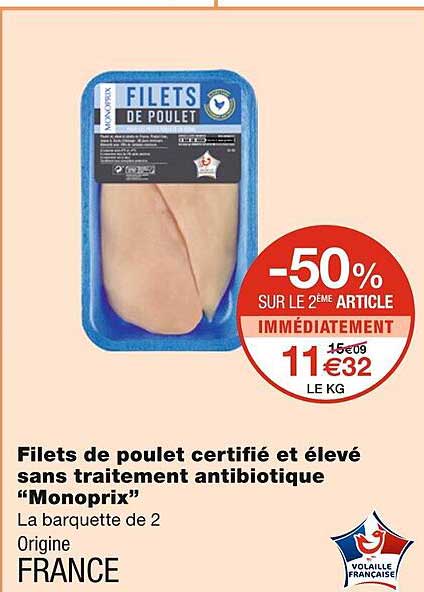 filets de poulet certifié et élevé sans traitement antibiotique "monoprix"