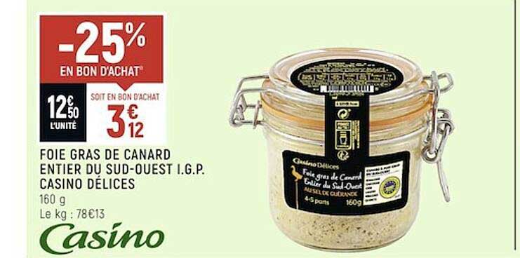 foie gras de canard entier du sud-ouest i.g.p. casino délices