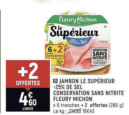 jambon le supérieur -25%  de sel conservation sans nitrite fleury michon
