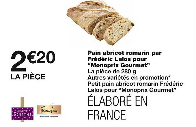 pain abricot romarin par frédéric lalos pour "monoprix gourmet"