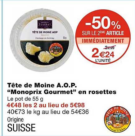 tête de moine a.o.p. "monoprix gourmet" en rosettes