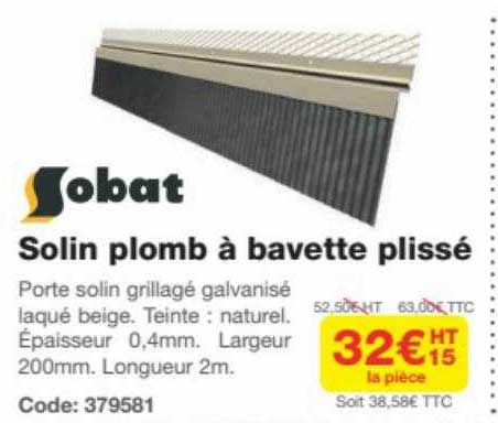 sobat solin plomb à bavette plissé
