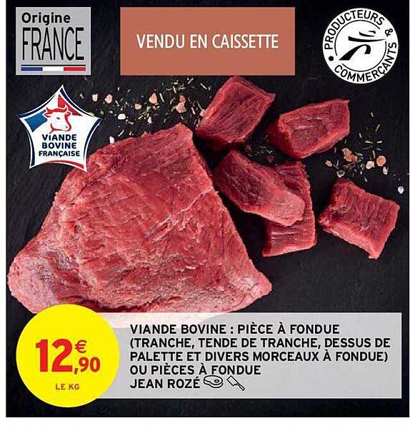 viande bovine : pièce à fondu (tranche, tende de tranche, dessus de palette et divers morceaux à fondue) jean rozé