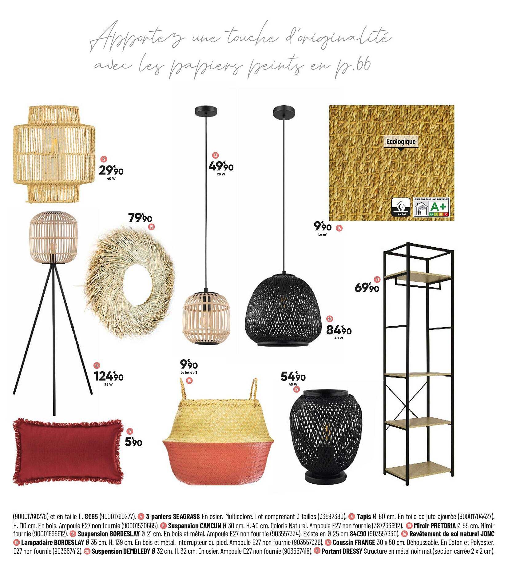 3 paniers seagrass, tapis, suspension cancun, miroir pretoria, suspension bordeslay, revêtement de sol jonc, lampadaire bordeslay, coussin frange, suspension dembleby, portant dressy