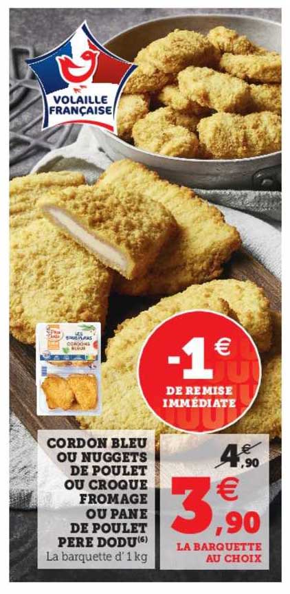 cordon bleu ou nuggets de poulet ou croque fromage ou pané de poulet père dodu