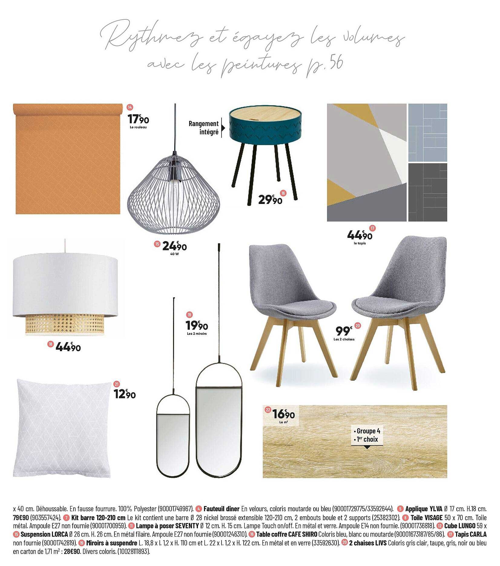 fauteuil diner, applique ilva, kit barre, toile visage, lampe à poser seventy, cube lungo, suspension lorca, table coffre café shiro, tapis carla, miroirs à suspendre, 2 chaises livs
