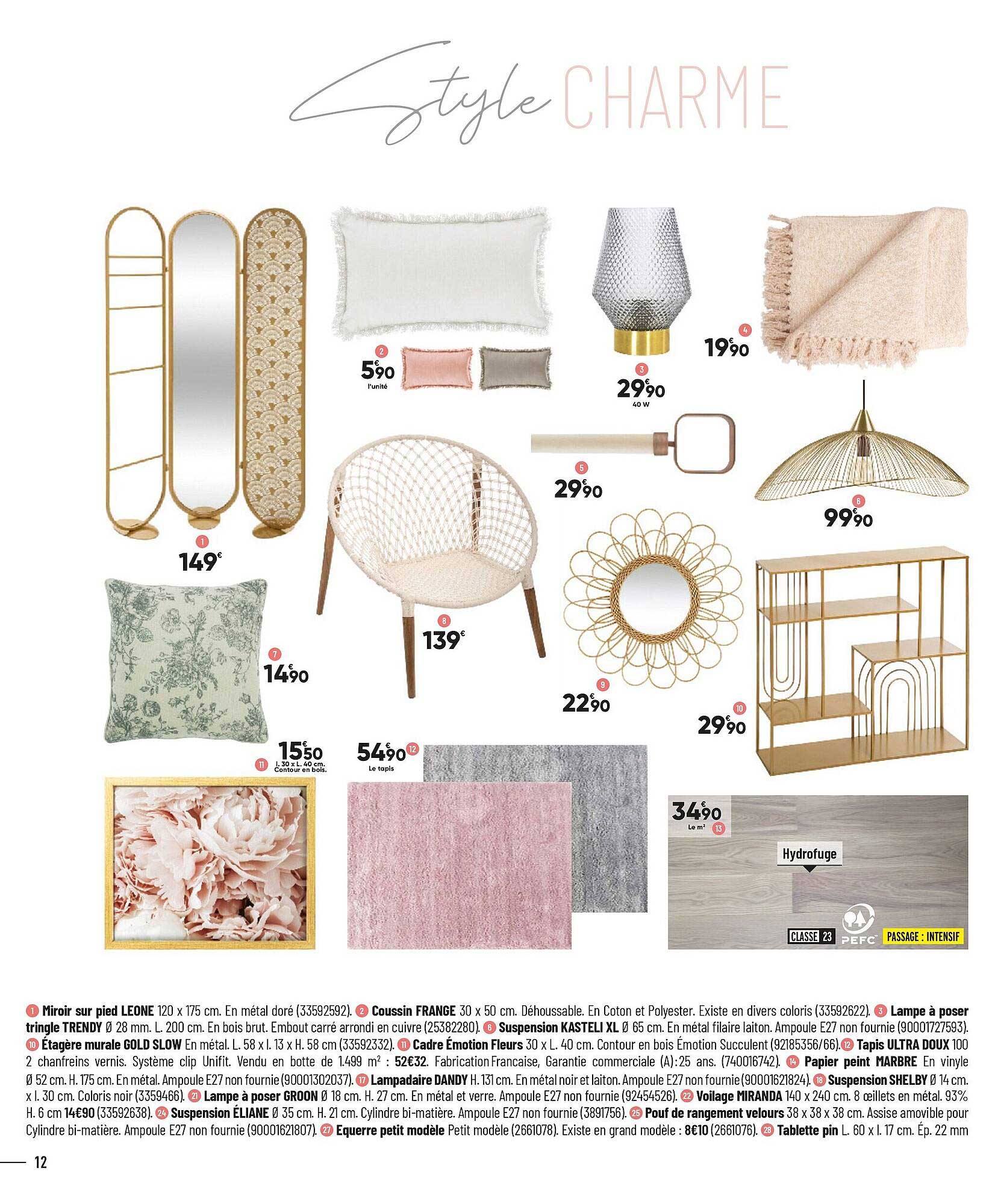 miroir au pied leone, coussin frange, lampe à poser tringle trendy, suspension kasteli xl, cadre émotion fleurs, tapis ultra doux, lampadaire dandy, suspension shelby, voilage miranda, lampe à poser