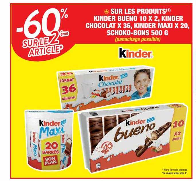 produits kinder bueno 10 x 2, kinder maxi x20, schoko-bons 500g