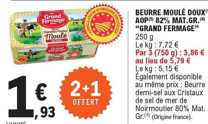 beurre moulé doux aop 82% mat. gr. "grand fermage" 2+1 offert