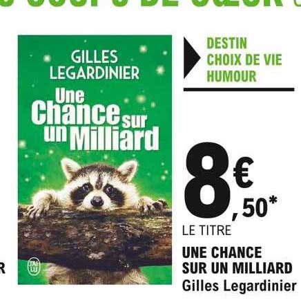 une chance sur un milliard gilles legardinier