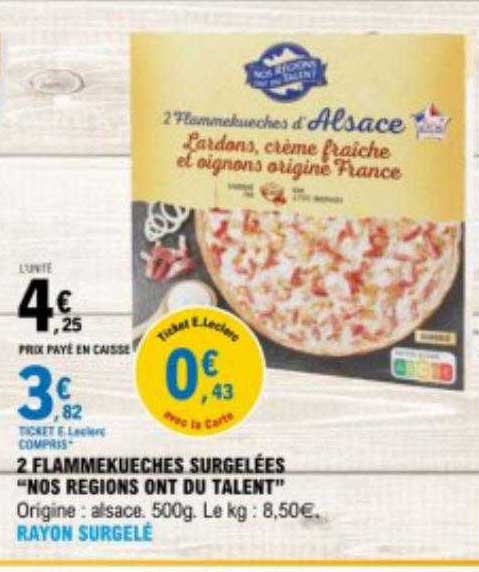 2 flammekueches surgelées "nos régions ont du talent"