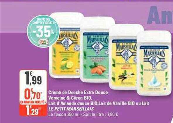 crème de douche extra douce verveine & citron bio, lait d'amande douce bio, lait de vanille bio ou lait le petit marseillais