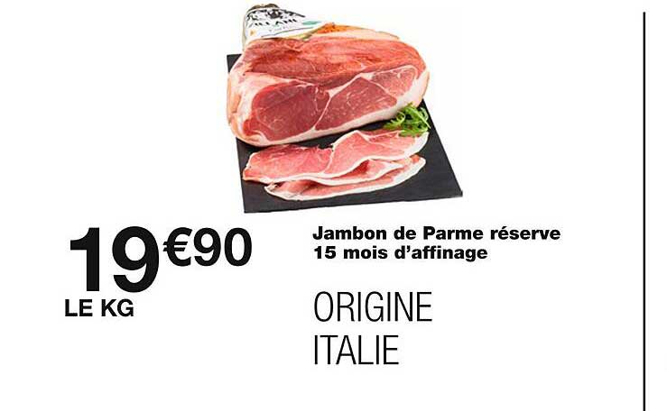 jambon de parme réserve 15 mois d'affinage