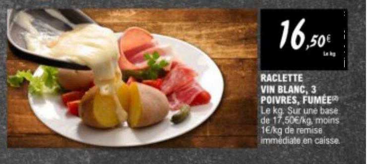 Raclette Vin Blanc, 3 Poivres, Fumée