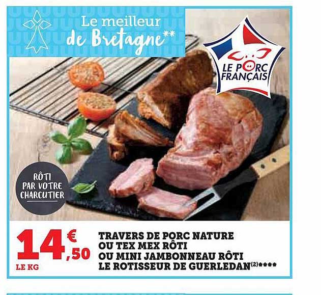 travers de porc nature ou tex mex rôti ou mini jambonneau rôti le rôtisseur de guérledan