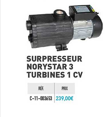 surpresseur norystar 3 turbines 1 cv