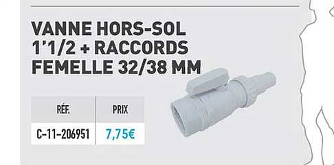 vanne hors sol 1' 1 2 + raccords femelle 32 38 mm