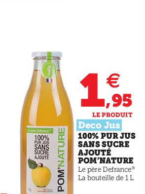 100% pur jus sans sucre ajouté pom'nature deco jus