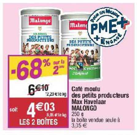 café moulu des petits producteurs max havelaar malongo -68% sur la 2ème