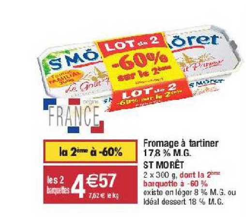 fromage à tartiner 17.8% m.g. st morêt la 2ème à -60%