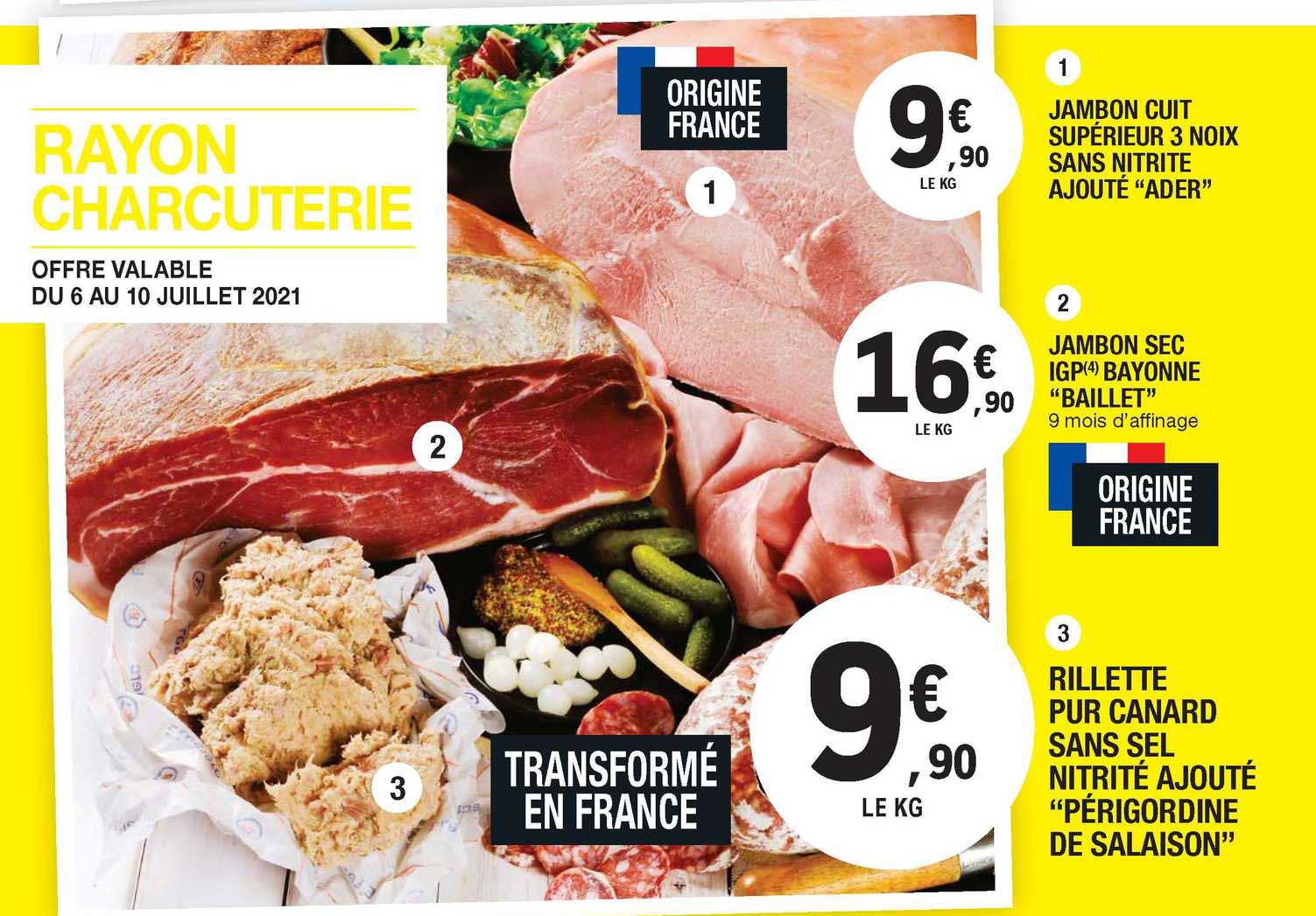 jambon cuit supérieur 3 noix sans nitrite ajouté "ader", jambon sec igp bayonne "baillet", rillette pur canard sans sel nitrité ajouté "périgordine de salaison"