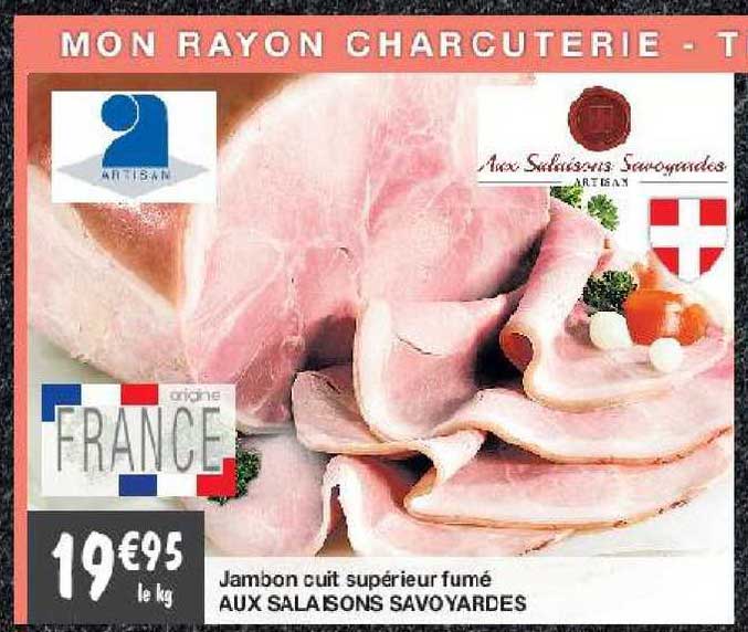 jambon cuit supérieur fumé aux salaisons savoyardes