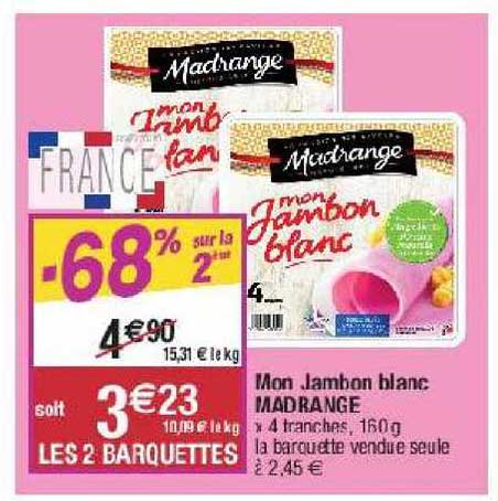 mon jambon blanc madrange -68% sur la 2ème