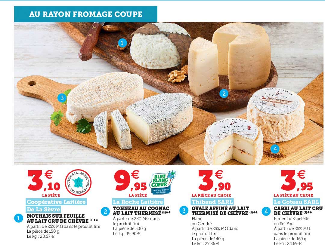 mothais sur feuille au lait cru de chèvre, tonneau au cognac au lait thermisé la roche laitière, ovale affiné au lait thermisé de chèvre thibaud sarl, cabri au lait cru de chèvre le coteau sarl