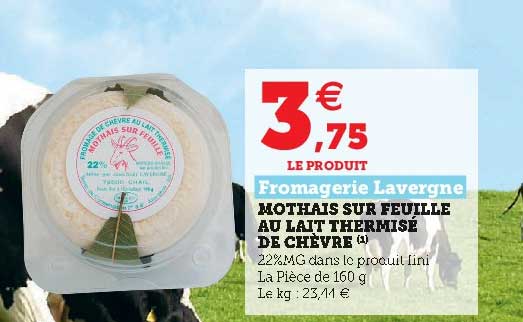 mothais sur feuille au lait thermisé de chèvre fromagerie lavergne