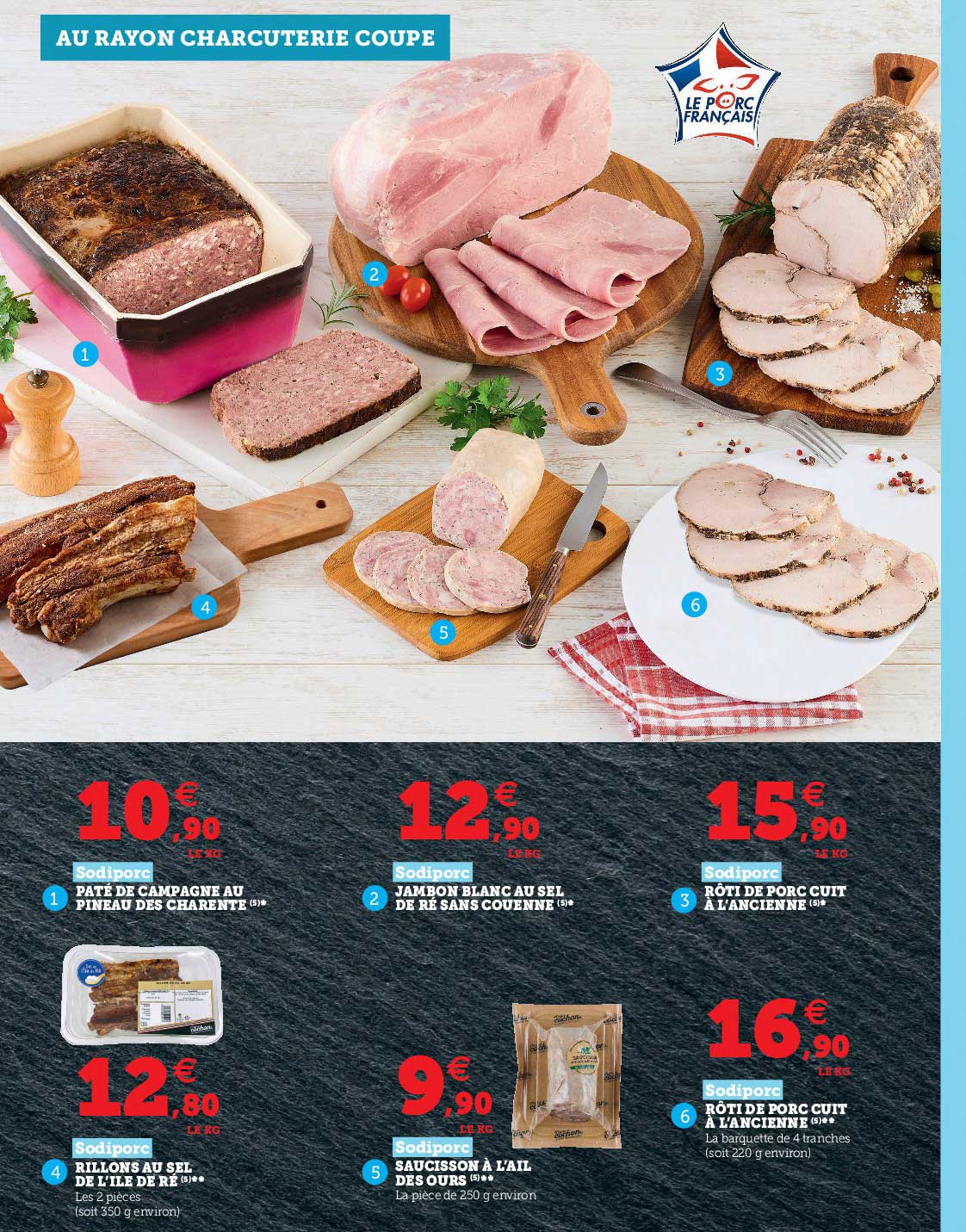 pâté de camapgne au pineau de charente, jambon blanc au sel de ré sans couenne, rôti de porc cuit à l'ancienne, rillons au sel de l'île de ré, saucisson à l'ail des ours, rôti de porc cuit