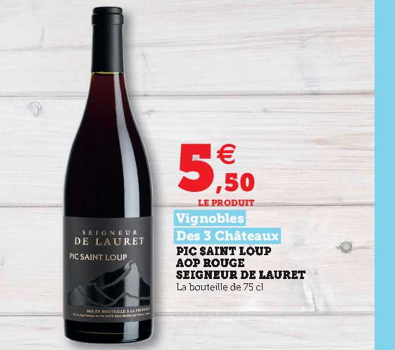 pic saint loup aop rouge seigneur de lauret vignoble des 3 châteaux