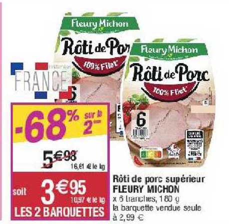 rôti de porc supérieur fleury michon -68% sur la 2ème