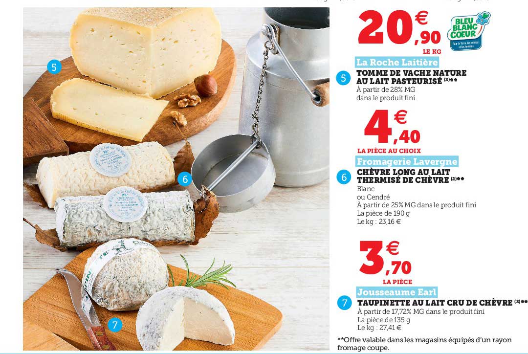 tomme de vache nature au lait pasteurisé la roche laitière, chèvre long au lait thermisé de chèvre fromagerie lavergne, taupinette au lait cru de chèvre jousseaume earl