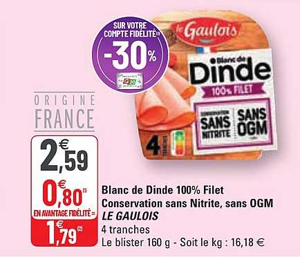 blanc de dinde 100% filet conservation sans nitrite, sans ogm le gaulois